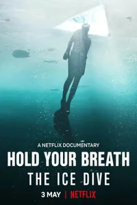 Hold Your Breath: The Ice Dive izle